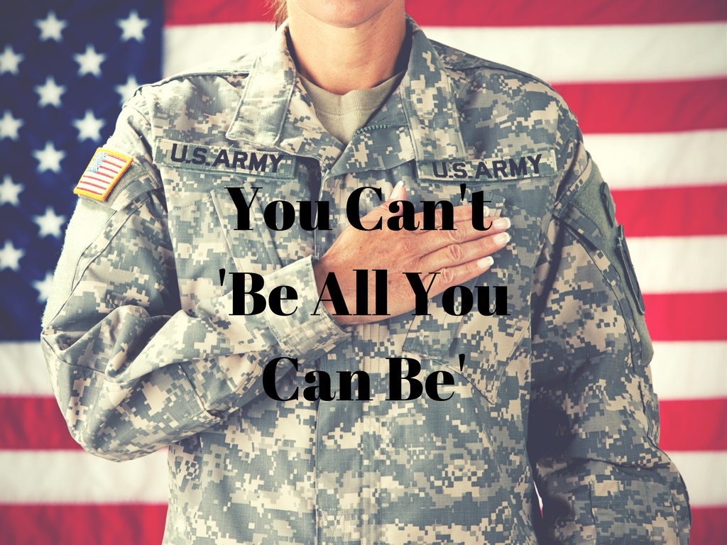 you can't be all you can be, army woman in front of flag